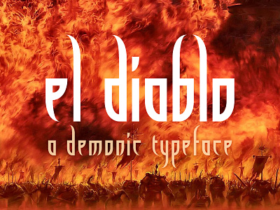 el Diablo ~ A Demonic Typeface custom demon diablo font hell sale satan store ttf typeface