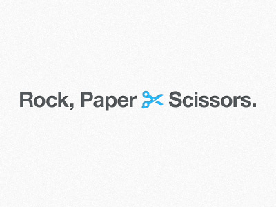 Rock, Paper & Scissors.
