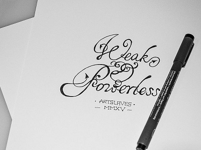 Weak & Powerless lettering typo typography