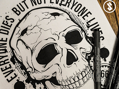 Everyone DIES, But not Everyone LIVES drawing illustrations