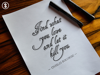 Find what you Love & Let it kill You bukowski lettering typo typography