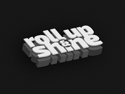 Roll Up & Shine graphic typography vector wip