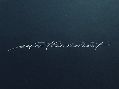 Savor This Moment calligraphy enjoy life handlettering lettering savor every moment savor the moment spread happiness