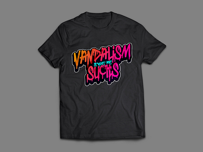 T-Shirt design vandalisme sucks