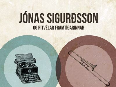Jónas Sigurðsson og Ritvélar Framtíðarinnar cicles dirt grunge minimal poster texture