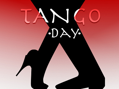 Tango day - vector illustration art branding clear combine dancing design event flat graphic design graphic artist graphic design illustration shades silhouettes sketch app tango text typography ui vector