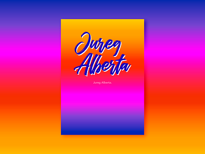 Jureg Alberta 70's Poster art direction gradient graphic design jureg lettering poster poster design type typography