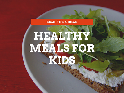 Healthy Meals for Kids food green health healthy ideas kid kids lifestyle meal tips vegan vegetables