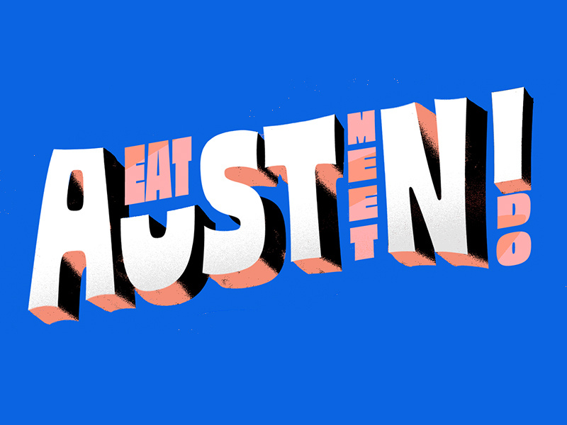 austin guide texas austin texas drink do meet eat lettering type guide austin