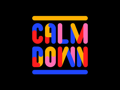 Calm Down abstract digitalartist graphic design lettering typography