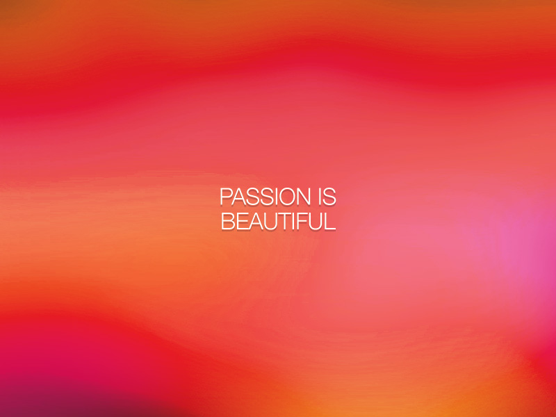 Passion Is Beautiful By Shaun Paduano On Dribbble 