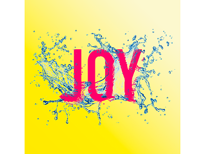 Joy design graphic design text text design water effect