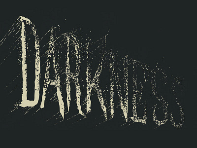Darkness black dark darkness lettering light type typography