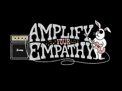 Amplify Your Empathy