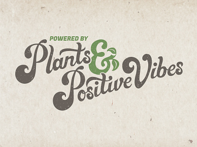 Powered by Plants And Positive Vibes