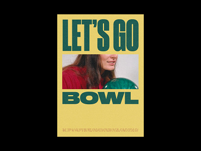 Let's go bowl branding design editorial design graphicdesign poster poster art poster challenge poster design typography