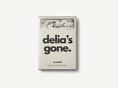 Delia's Gone book book art book cover branding design editorial design music typography