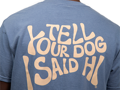 Tell Your Dog I Said Hi: Wavy Design branding cute design fun graphic design groovy hand drawn illustration merchandise procreate tee shirt