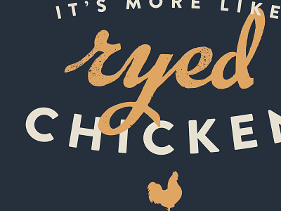 Ryed Chicken chicken handdrawn tshirt typography