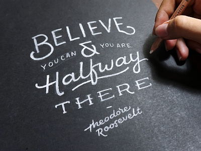 Believe black paper hand lettering typography white pencil