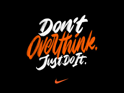 Don't Overthink brush hand lettering lettering nike procreate quotes typography