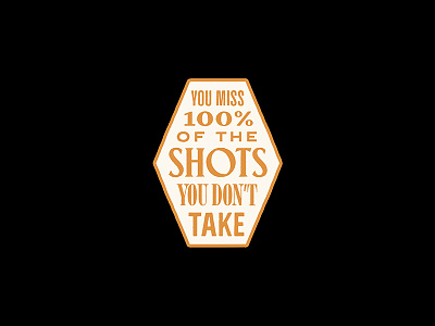 You Miss 100% of The Shots You Don't Take font hand lettering lettering quotes type typeface typography