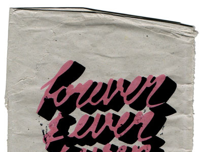 Forever 3d block elegance ephemera flourish graff graffiti hand lettering rendered script type