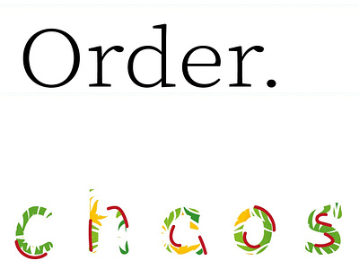 Order or Chaos design typography