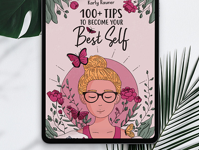 100+ tips to Become your Best Self design ebook cover freelance girlillustration illustration