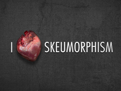 I Heart Skeumorphism