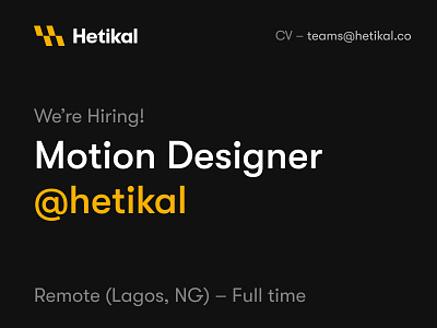 Hetikal needs a Motion Designer animation branding design agency design studio fintech graphic design hiring job lagos mobile app motion motion graphics ui