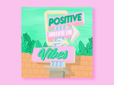 Positive Vibes | Drive In art calligraphy drive in hand lettering illustration lettering modernart type typography