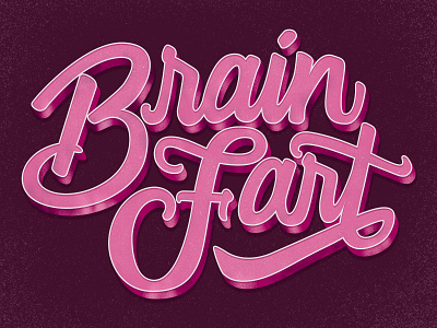 Brain Fart graphic design hand lettering illustration type typography