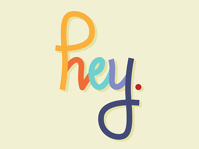 Hey Lettering color design illustration illustrator lettering logo palette type typography vector