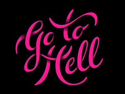 Go to Hell Lettering branding design gradient hand drawn hand lettering icon illustration illustrator lettering palette script script font type typography vector