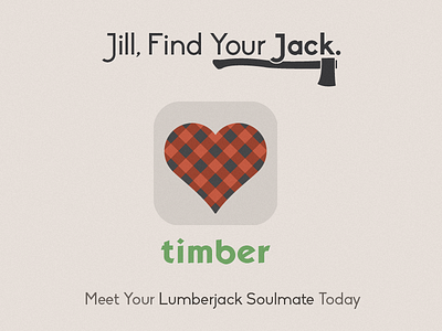 Timber - A Lumberjack Dating App app axe dating hear iphone jack lumberjack parody plaid soulmate timber tinder