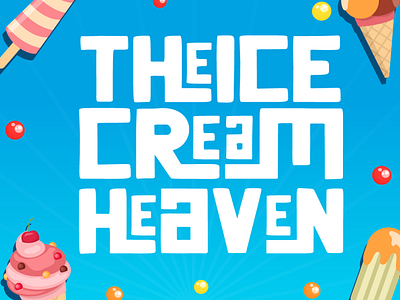 the Ice Cream Heaven branding design font handwritten holiday lettering natural summer type typography