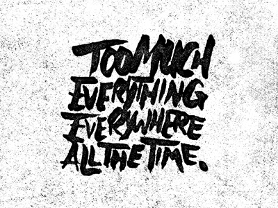 Too Much anxiety brush ink lettering type