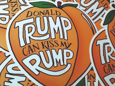 Tr*mp Can Kiss My Rump Sticker