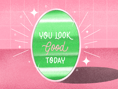 You Look Good Today design graphic design hand lettering illustration lettering mirror type typography you look good today