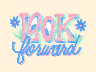 Look Forward graphic design hand lettering illustration lettering type typography