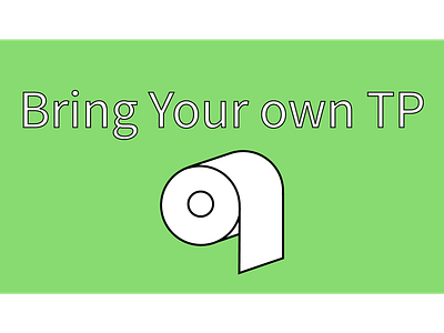 Bring Your Own Tp fun signs