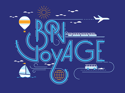 Bon Voyage airplane boat globe illustration lettering train travel type typography