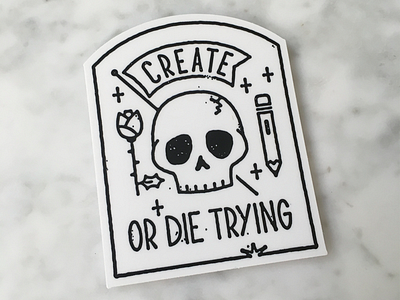 Create or Die Trying Sticker bla bla bla skull sticker