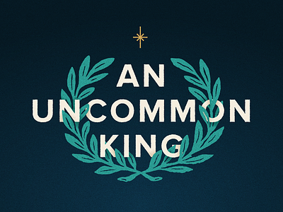 An Uncommon King christmas holiday vibes laurel wreath