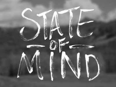 State of Mind black brush hand letter type white