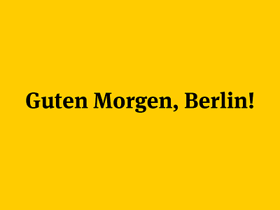 Guten Morgen, Berlin! meta serif typography yellow