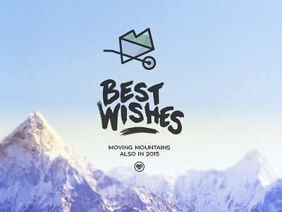 Moving Mountains in 2015 2015 best wishes happy newyear icon logo mountains moving paint painted typo typography wheelbarrow