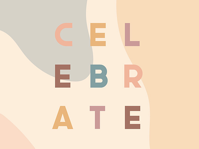 Celebrate celebrate sans serif pastels muted colors modern