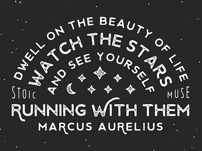 Watch the Stars marcus aurelius philosophyquotes stoic stoic philosophy stoicism